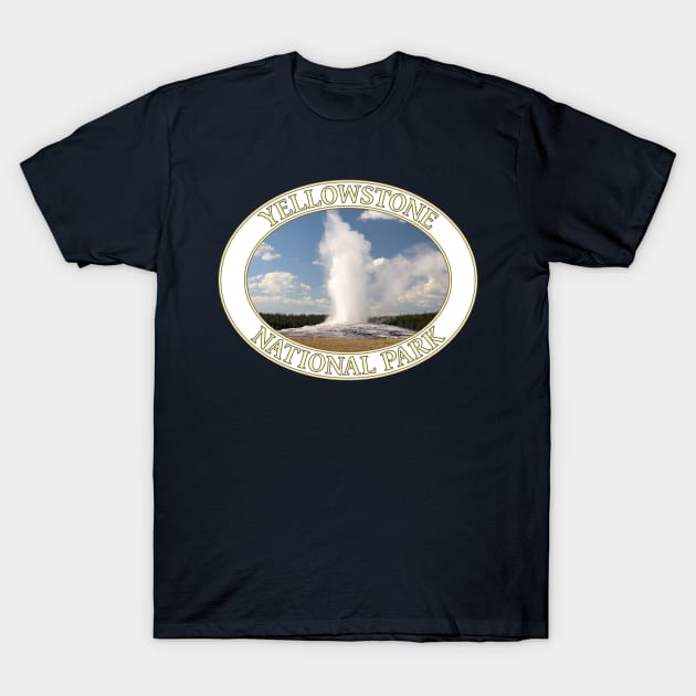 Old Faithful Geyser at Yellowstone National Park in Wyoming T-Shirt by GentleSeas